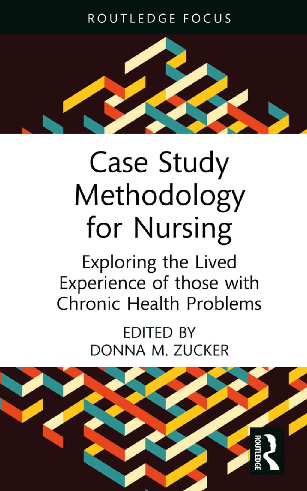 Case Study Methodology for Nursing Exploring the Lived Experience of those with Chronic Health Problems 1st Edition - (PDF/EPUB Version)