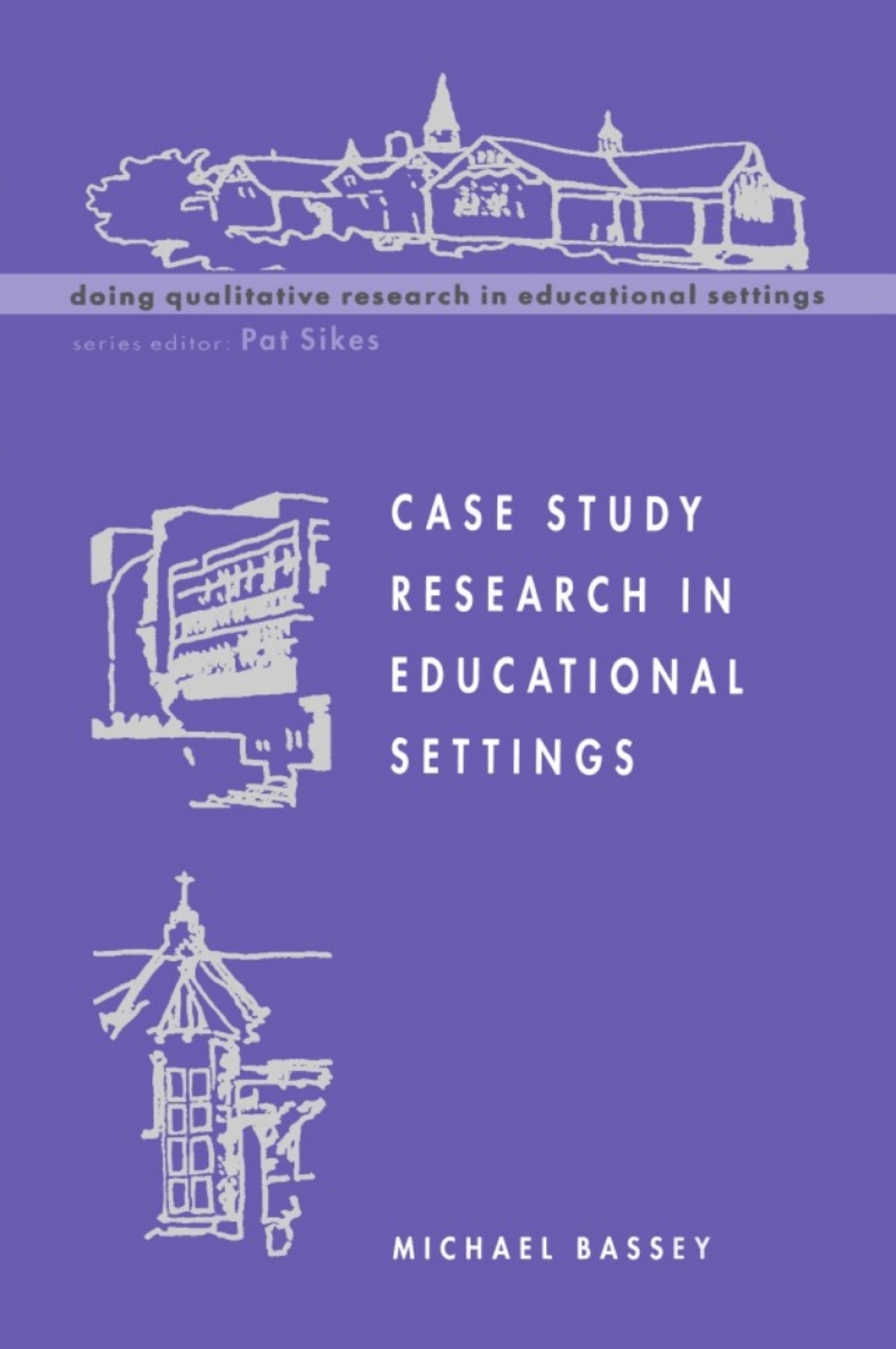 Case Study Research in Educational Settings 1st Edition - (PDF/EPUB Version)
