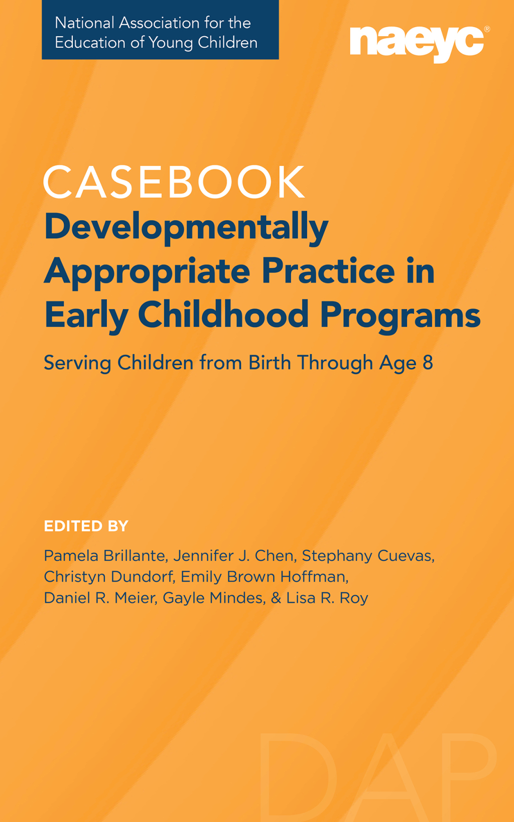Casebook Developmentally Appropriate Practice in Early Childhood Programs Serving Children from Birth Through Age 8â€¯ - (PDF/EPUB Version)