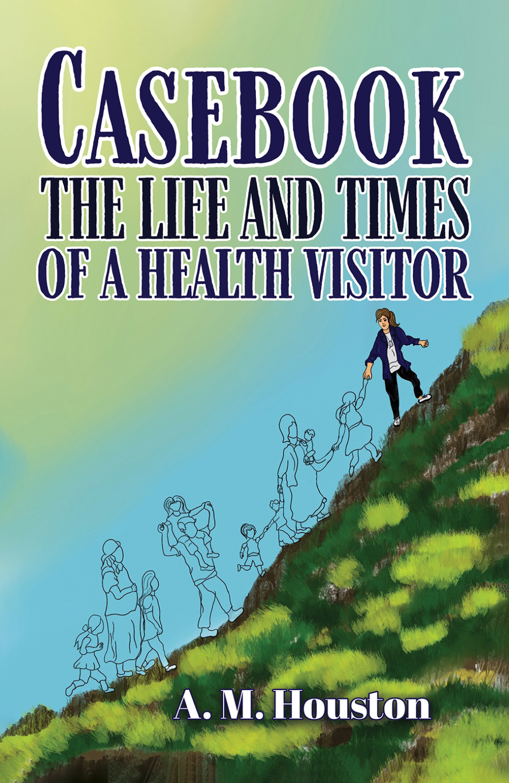 Casebook: The Life and Times of a Health Visitor - (PDF/EPUB Version)