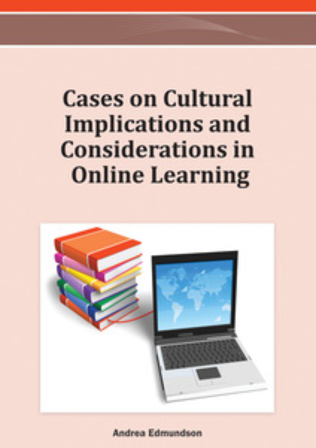 Cases on Cultural Implications and Considerations in Online Learning â€“ PDF/EPUB Version Downloadable