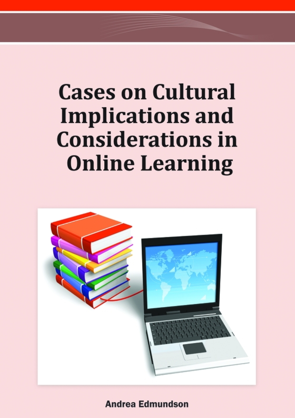 Cases on Cultural Implications and Considerations in Online Learning â€“ PDF/EPUB Version Downloadable