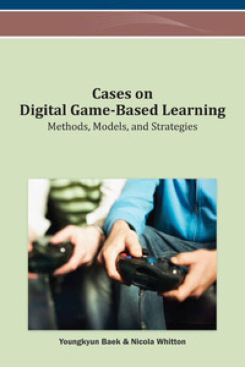 Cases on Digital Game-Based Learning: Methods, Models, and Strategies Methods, Models, and Strategies â€“ PDF/EPUB Version Downloadable
