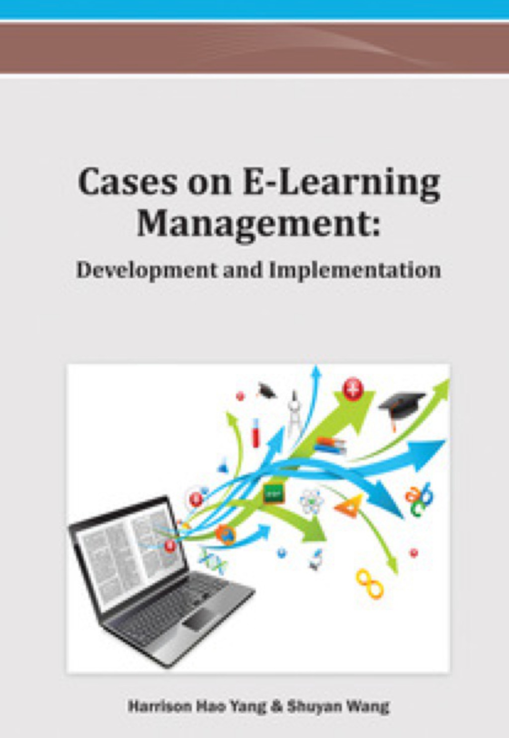 Cases on E-Learning Management Development and Implementation â€“ PDF/EPUB Version Downloadable