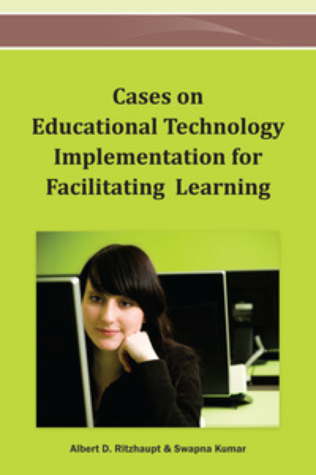 Cases on Educational Technology Implementation for Facilitating Learning â€“ PDF/EPUB Version Downloadable