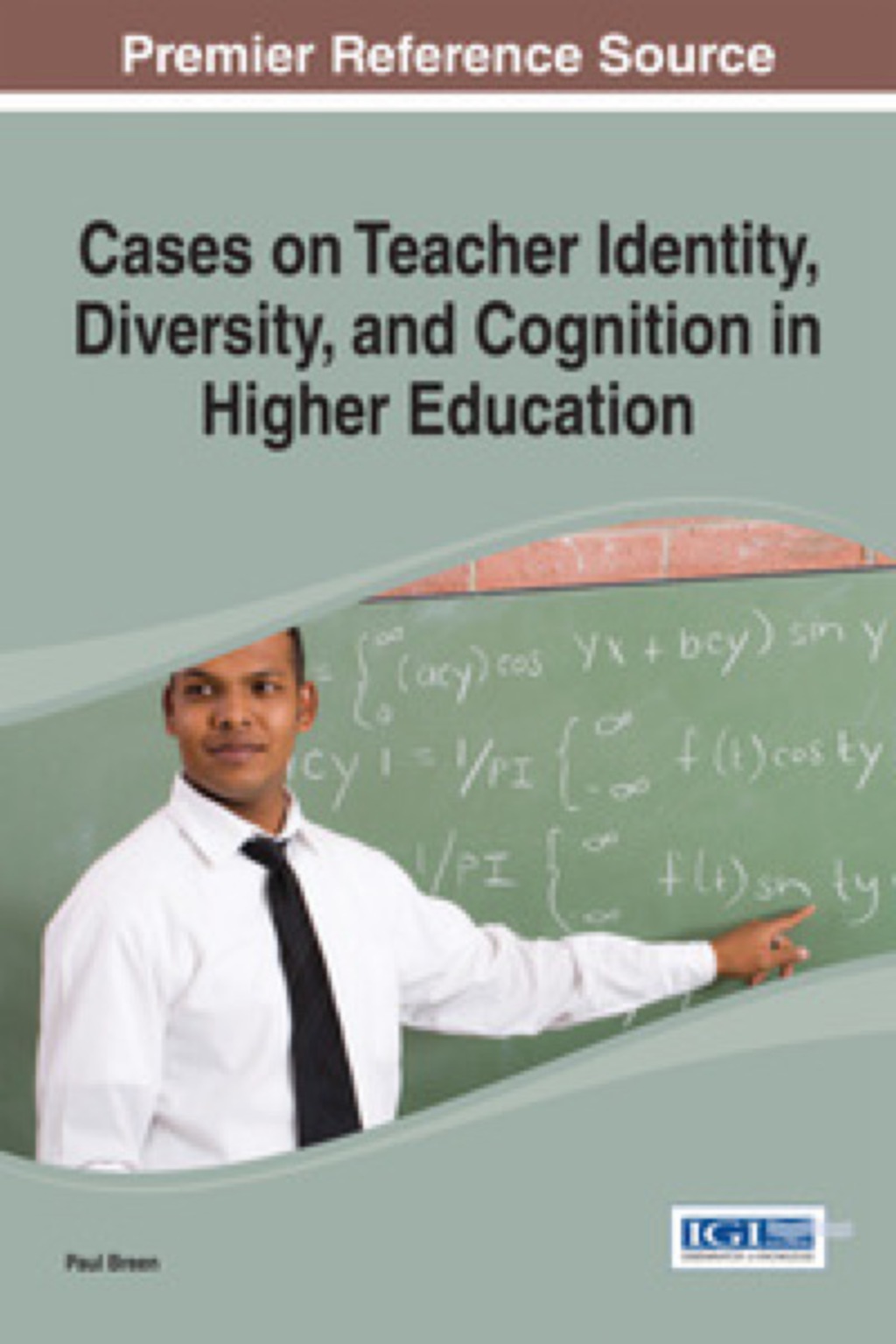 Cases on Teacher Identity, Diversity, and Cognition in Higher Education â€“ PDF/EPUB Version Downloadable
