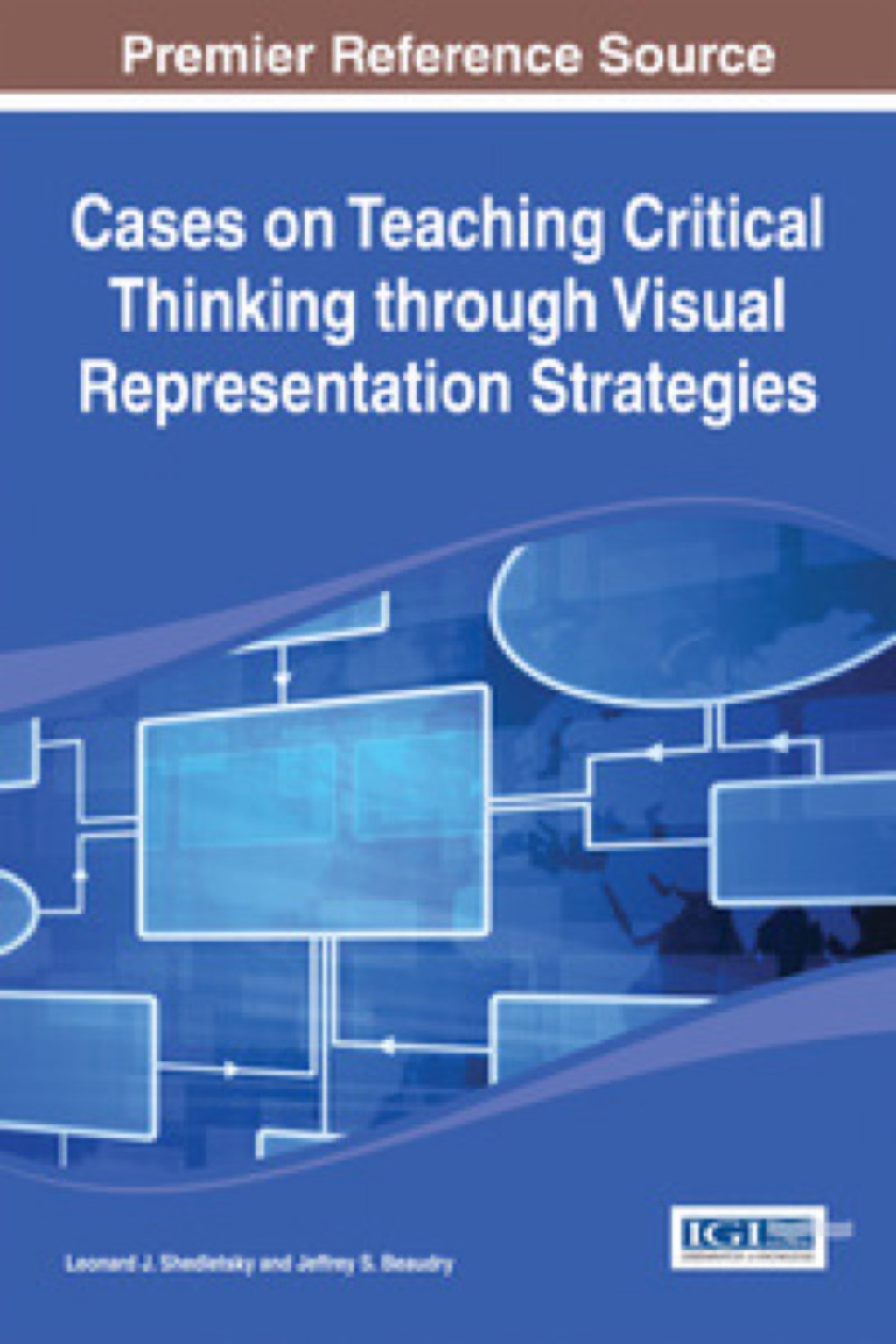 Cases on Teaching Critical Thinking through Visual Representation Strategies â€“ PDF/EPUB Version Downloadable