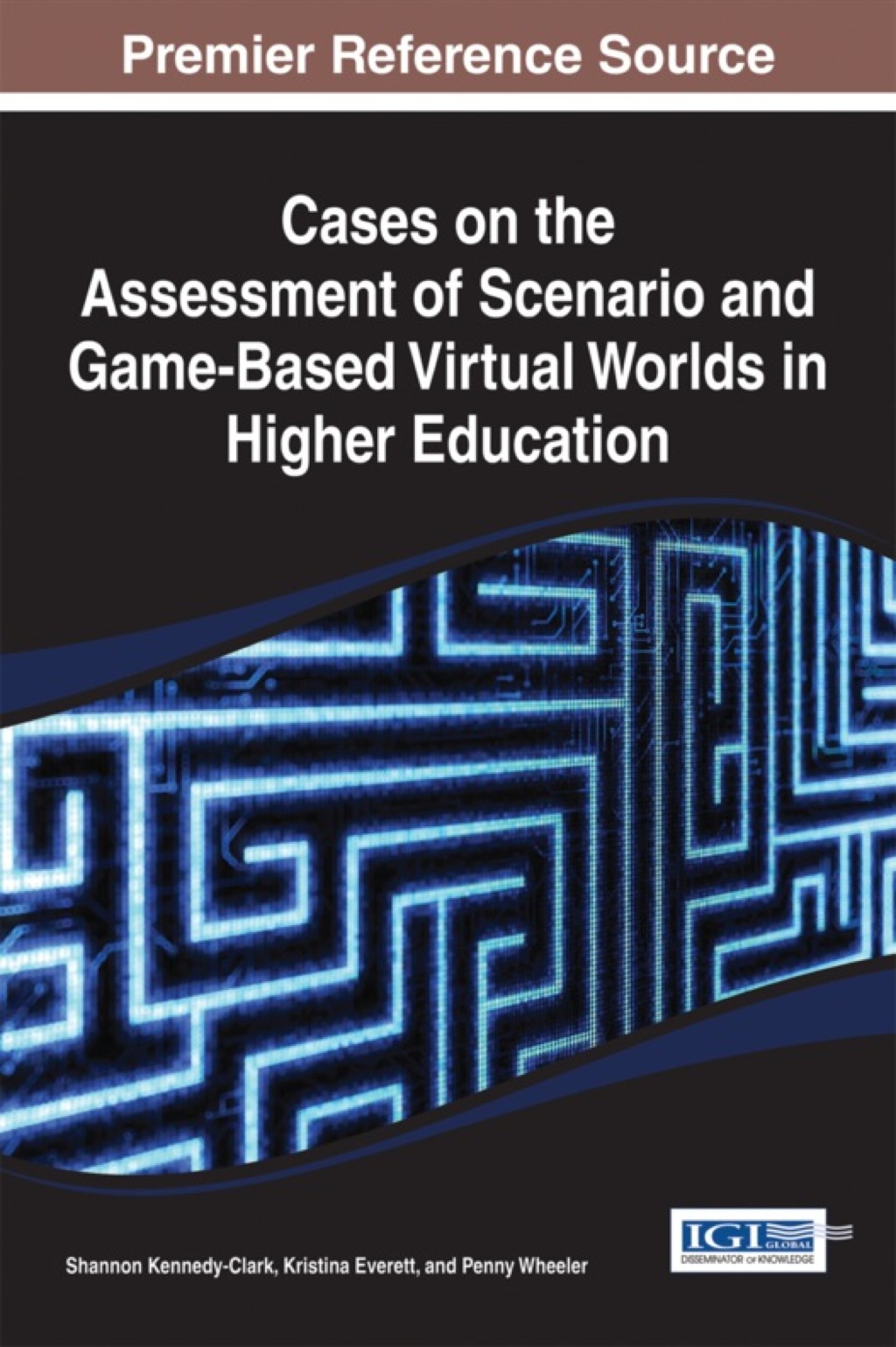 Cases on the Assessment of Scenario and Game-Based Virtual Worlds in Higher Education 1st Edition â€“ PDF/EPUB Version Downloadable
