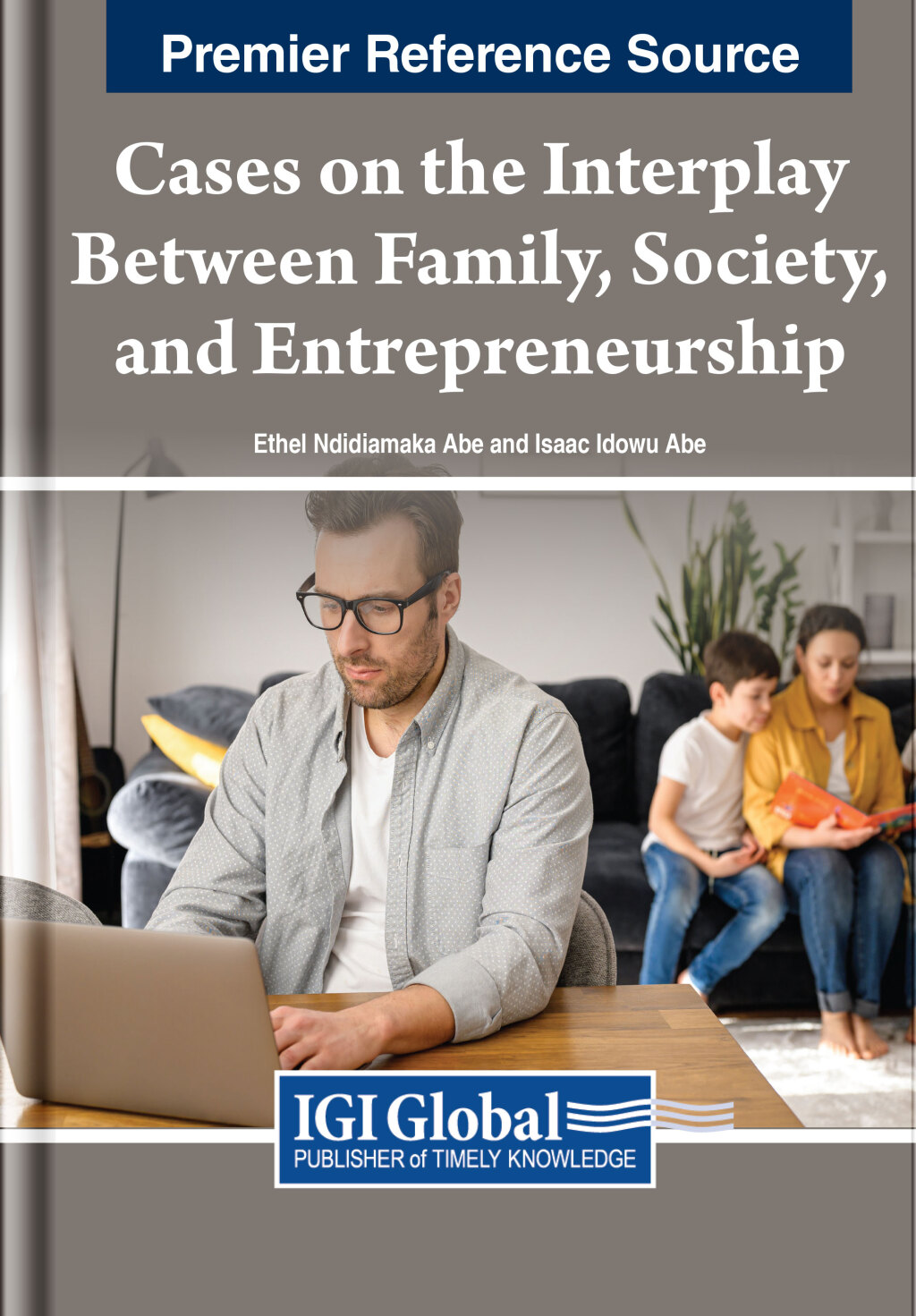 Cases on the Interplay Between Family, Society, and Entrepreneurship â€“ PDF/EPUB Version Downloadable