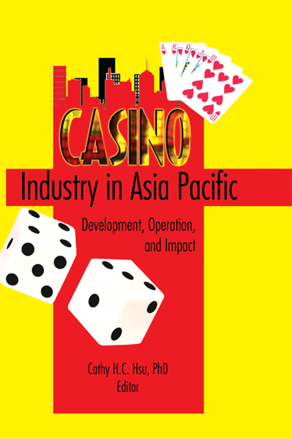 Casino Industry in Asia Pacific Development, Operation, and Impact 1st Edition â€“ PDF/EPUB Version Downloadable