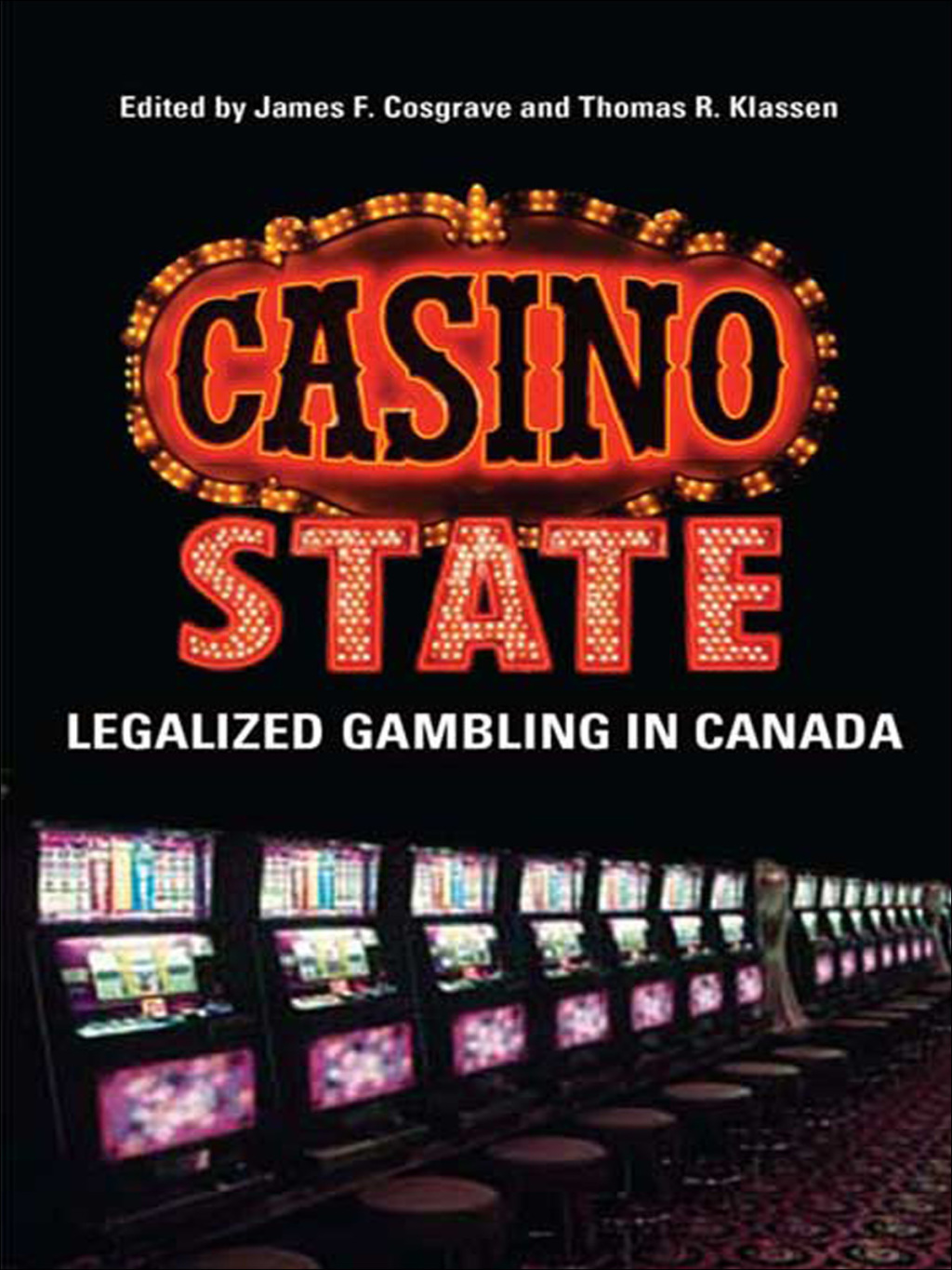 Casino State Legalized Gambling in Canada 1st Edition â€“ PDF/EPUB Version Downloadable