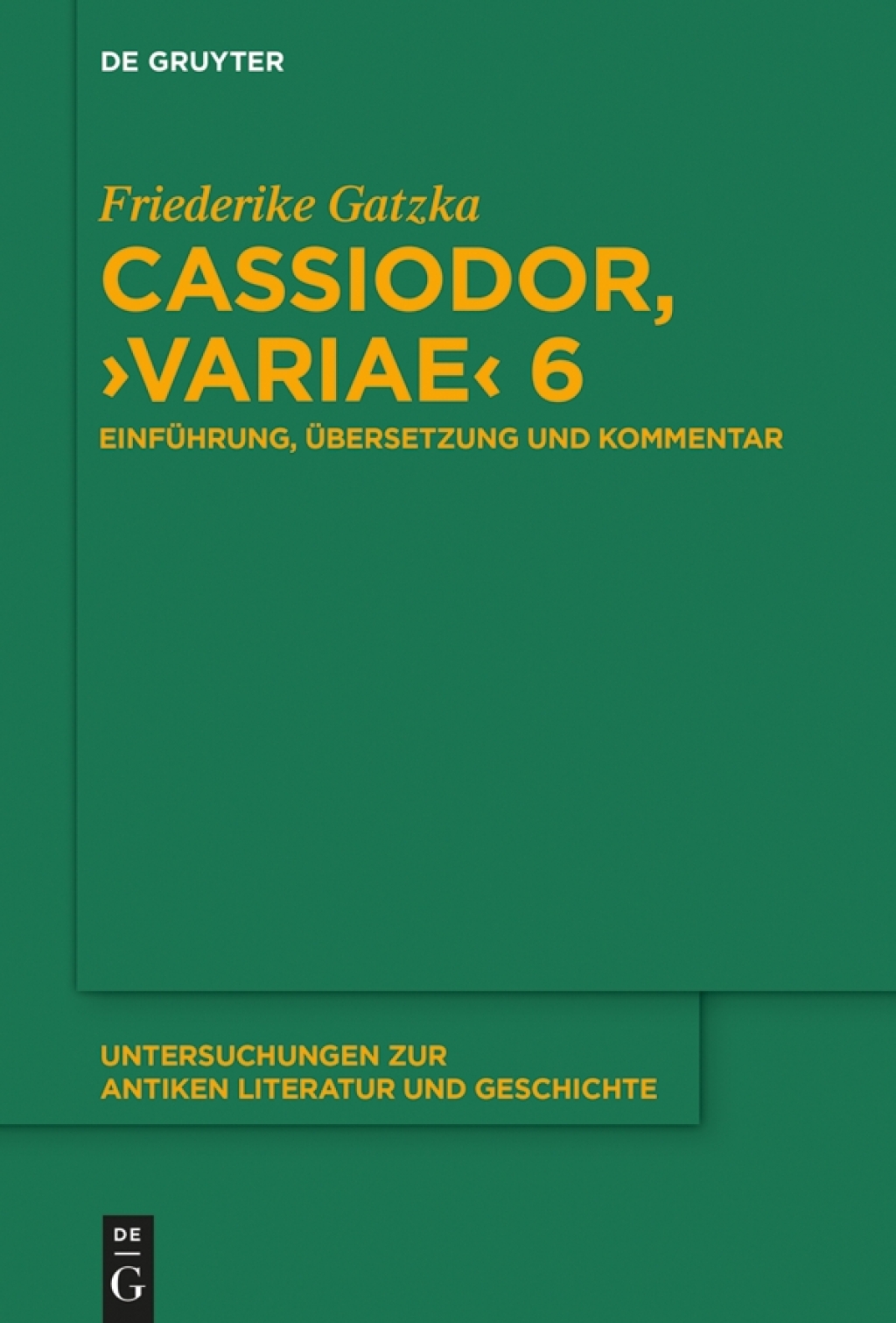 Cassiodor, â€ºVariaeâ€¹ 6 EinfÃ¼hrung, Ãœbersetzung und Kommentar 1st Edition â€“ PDF/EPUB Version Downloadable