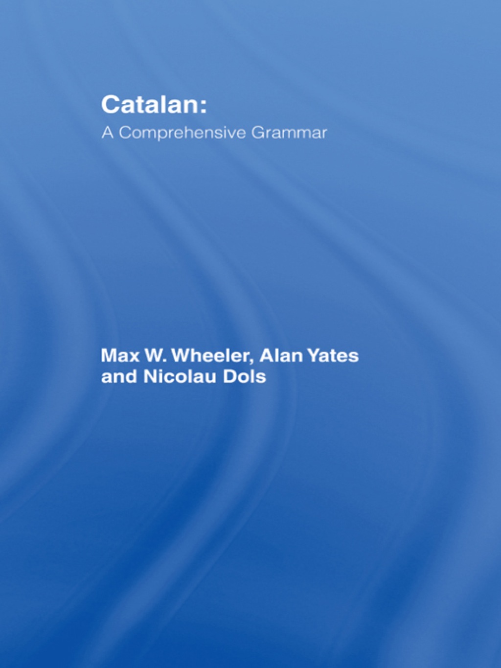 Catalan: A Comprehensive Grammar 1st Edition â€“ PDF/EPUB Version Downloadable