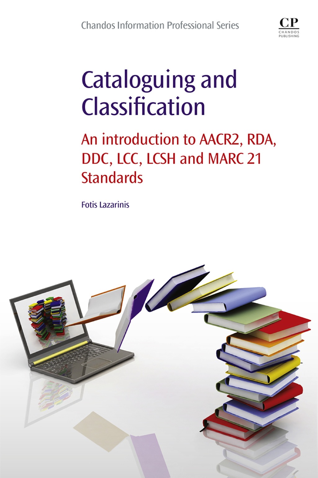 Cataloguing and Classification: An introduction to AACR2, RDA, DDC, LCC, LCSH and MARC 21 Standards  â€“ PDF/EPUB Version Downloadable