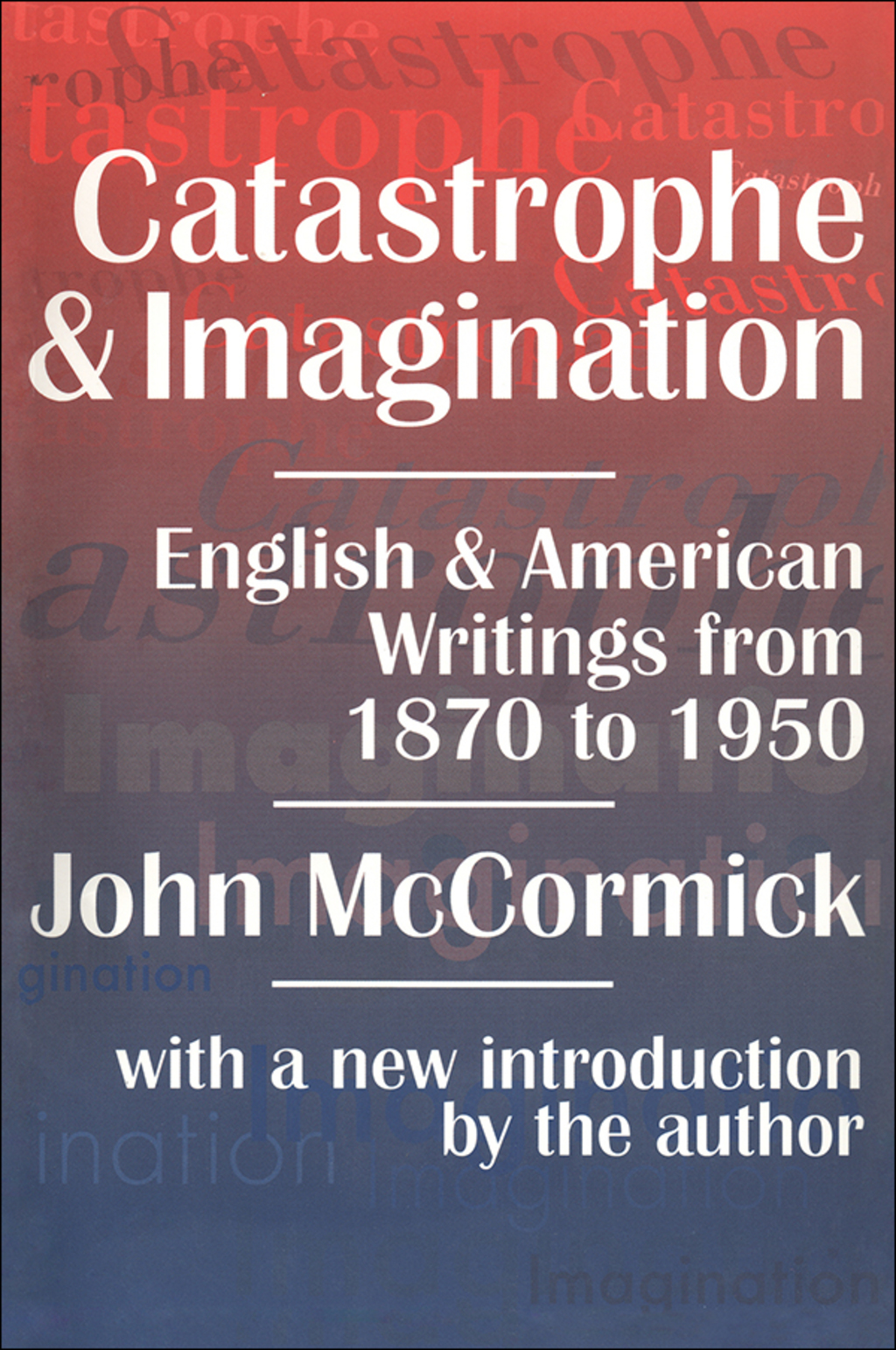 Catastrophe and Imagination English and American Writings from 1870 to 1950 1st Edition â€“ PDF/EPUB Version Downloadable