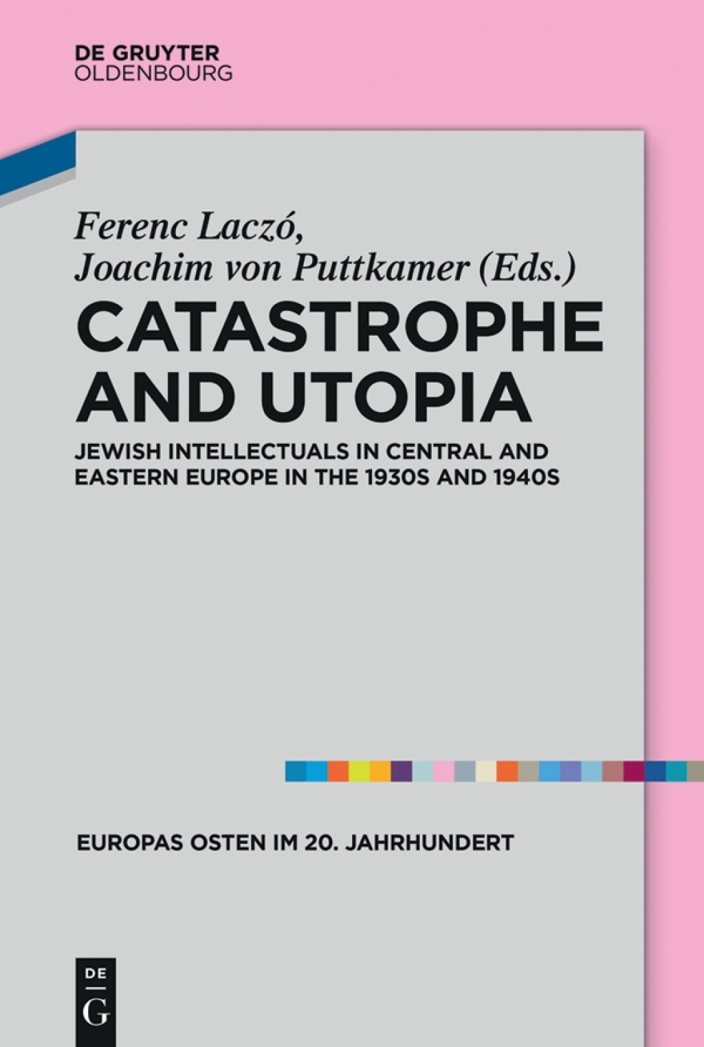 Catastrophe and Utopia Jewish Intellectuals in Central and Eastern Europe in the 1930s and 1940s 1st Edition â€“ PDF/EPUB Version Downloadable