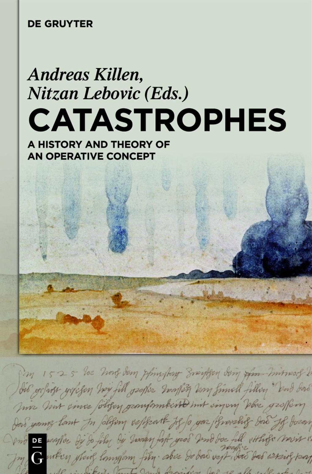 Catastrophes A History and Theory of an Operative Concept 1st Edition – PDF/EPUB Version Downloadable Catastrophes A History and Theory of an Operative Concept 1st Edition – PDF/EPUB Version Downloadable - Image 1