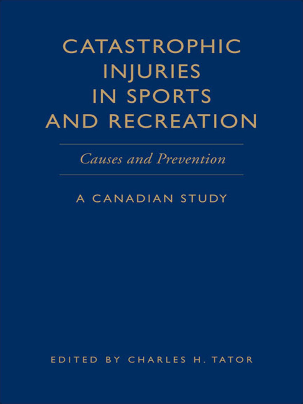 Catastrophic Injuries in Sports and Recreation Causes and Prevention - A Canadian Study 1st Edition â€“ PDF/EPUB Version Downloadable