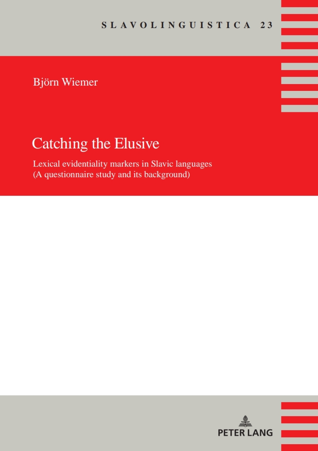 Catching the Elusive Lexical evidentiality markers in Slavic languages (A questionnaire study and its background) 1st Edition â€“ PDF/EPUB Version Downloadable