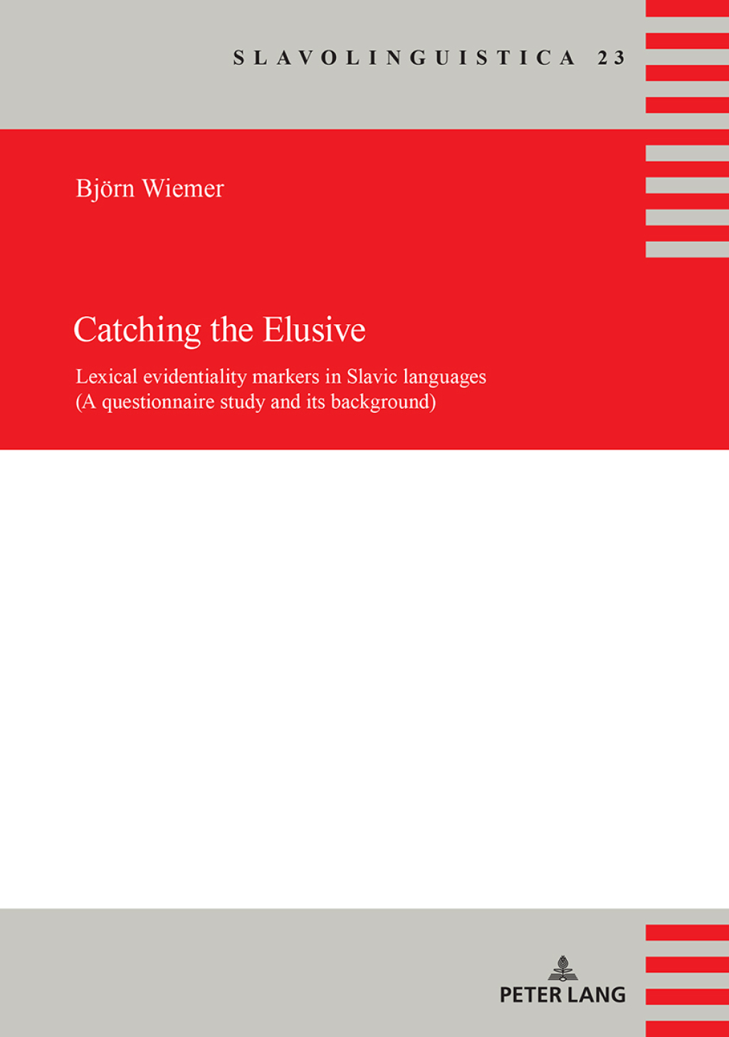 Catching the Elusive Lexical evidentiality markers in Slavic languages (A questionnaire study and its background) 1st Edition â€“ PDF/EPUB Version Downloadable