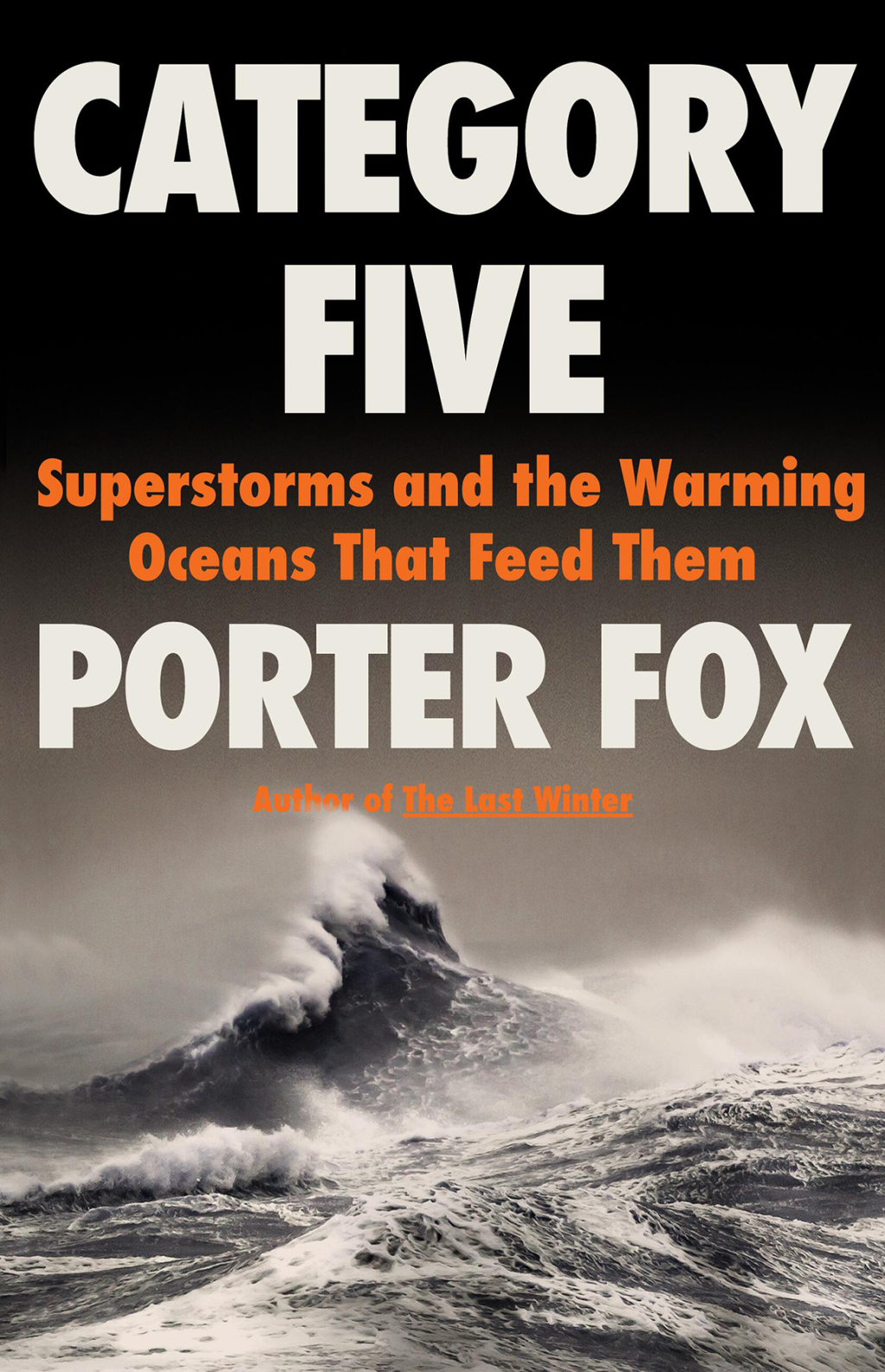 Category Five Superstorms and the Warming Oceans That Feed Them - (PDF/EPUB Version)