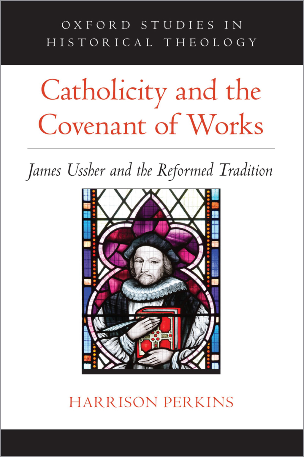 Catholicity and the Covenant of Works James Ussher and the Reformed Tradition 1st Edition â€“ PDF/EPUB Version Downloadable