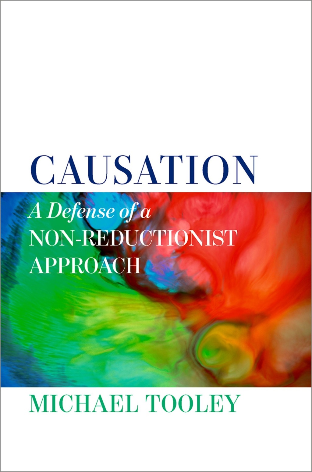 Causation A Defense of a Non-Reductionist Approach 1st Edition â€“ PDF/EPUB Version Downloadable