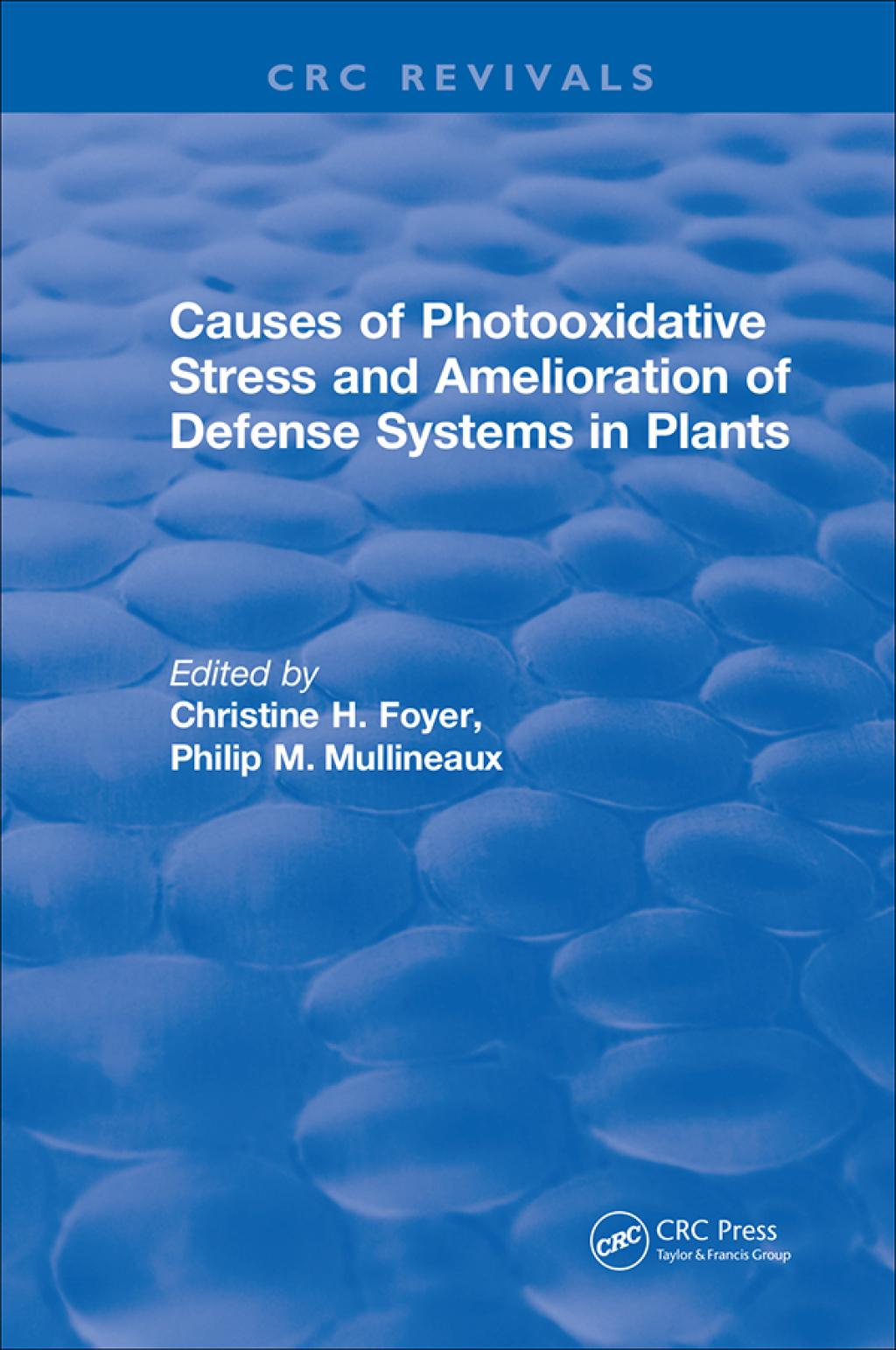 Causes of Photooxidative Stress and Amelioration of Defense Systems in Plants 1st Edition â€“ PDF/EPUB Version Downloadable