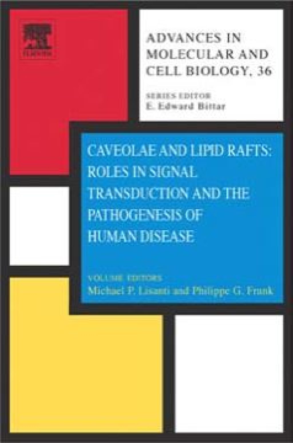 Caveolae and Lipid Rafts : Roles in Signal Transduction & the Pathogenesis of Human Disease: Advances in Molecular and Cell Biology â€“ PDF/EPUB Version Downloadable