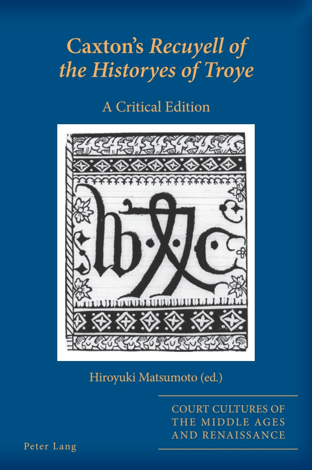 Caxton's Recuyell of the Historyes of Troye A Critical Edition 1st Edition â€“ PDF/EPUB Version Downloadable
