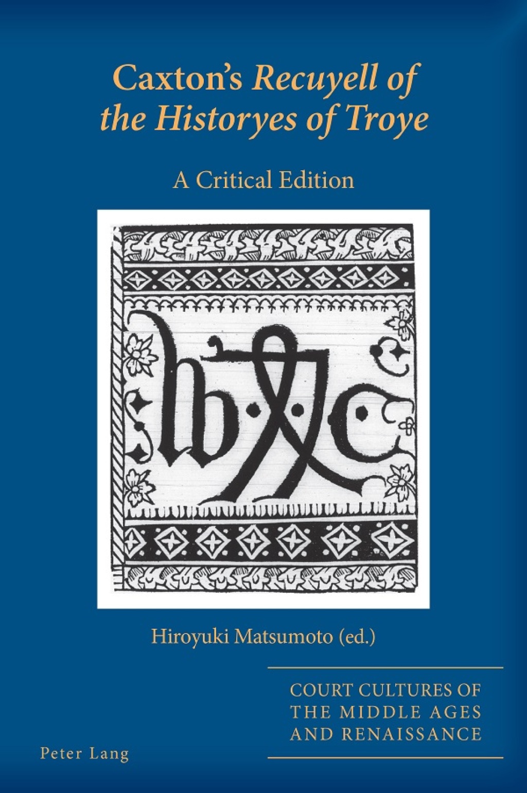 Caxton's Recuyell of the Historyes of Troye A Critical Edition 1st Edition â€“ PDF/EPUB Version Downloadable