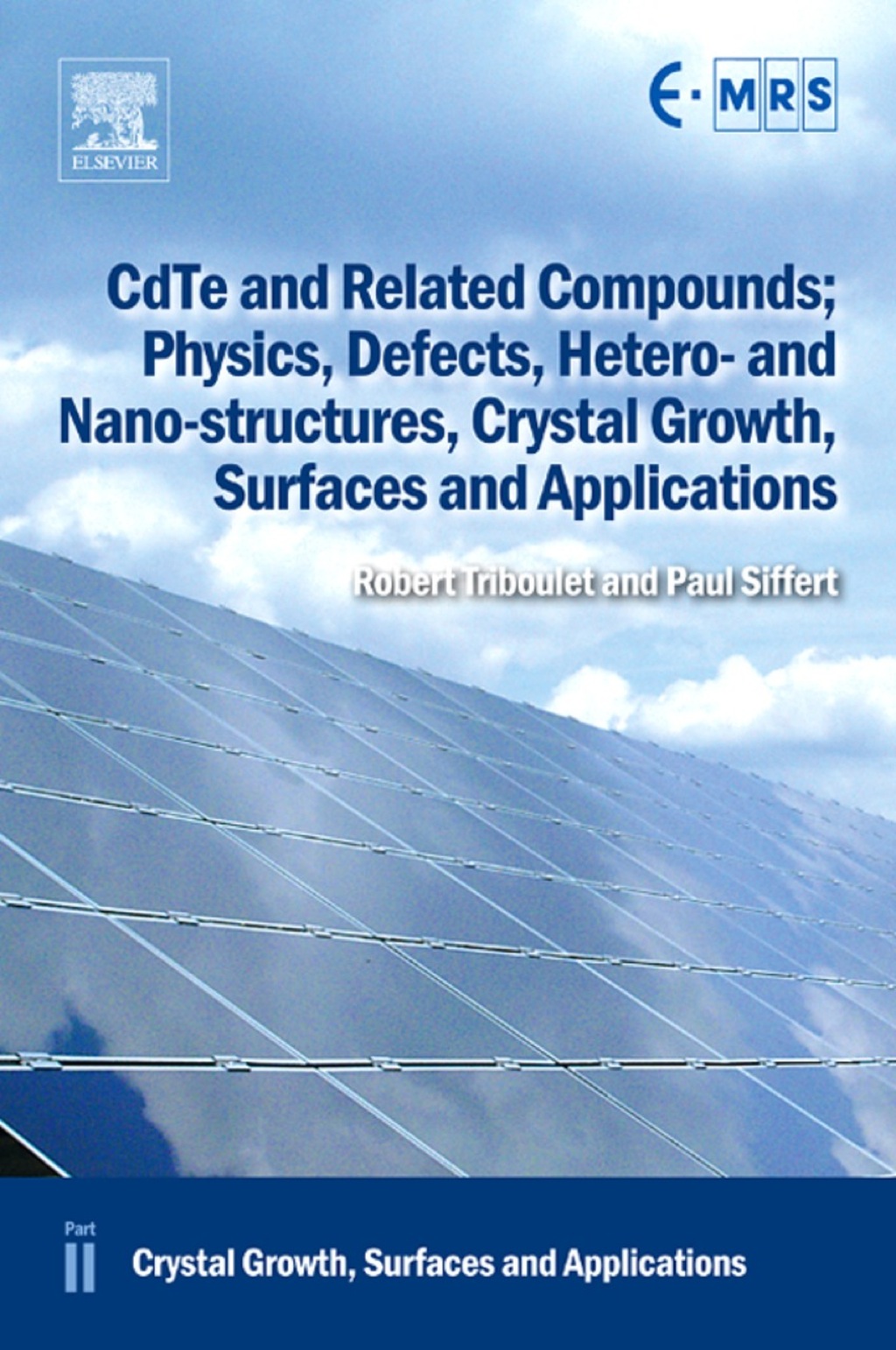 CdTe and Related Compounds; Physics, Defects, Hetero- and Nano-structures, Crystal Growth, Surfaces and Applications â€“ PDF/EPUB Version Downloadable