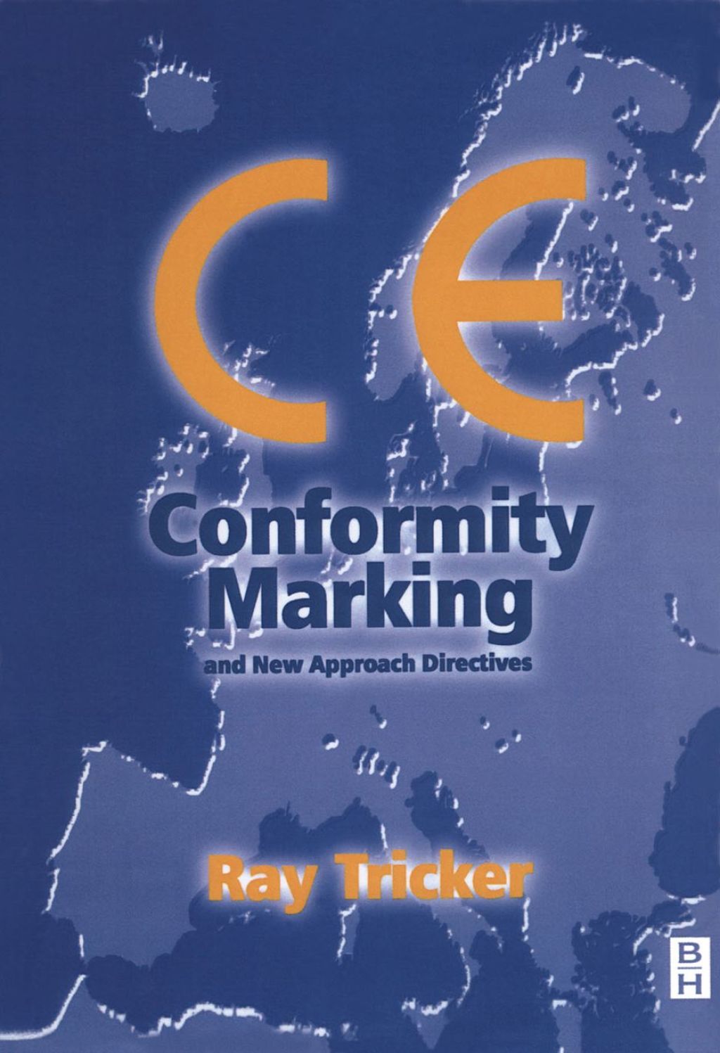 CE Conformity Marking: and New Approach Directives  â€“ PDF/EPUB Version Downloadable