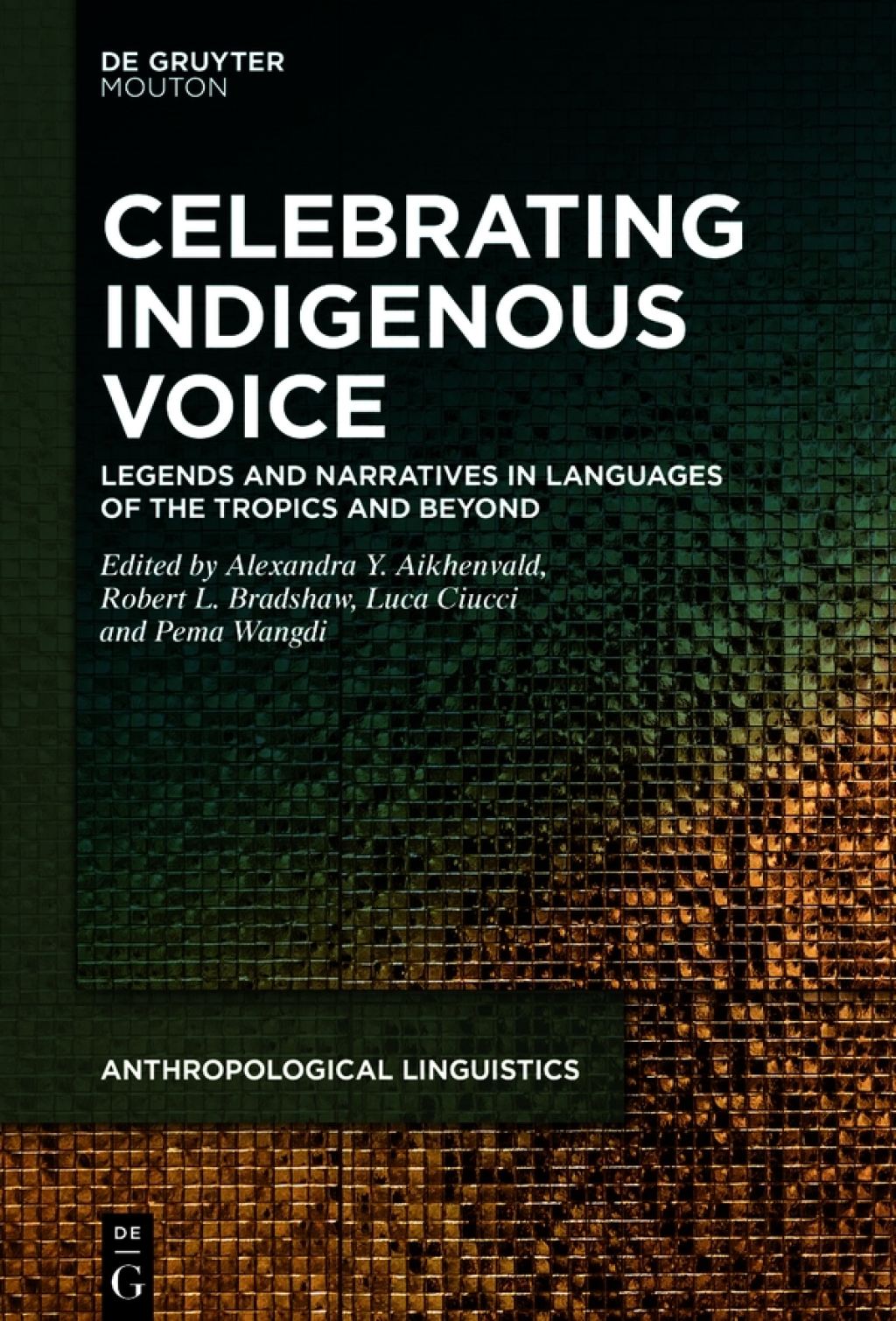 Celebrating Indigenous Voice Legends and Narratives in Languages of the Tropics and Beyond 1st Edition â€“ PDF/EPUB Version Downloadable