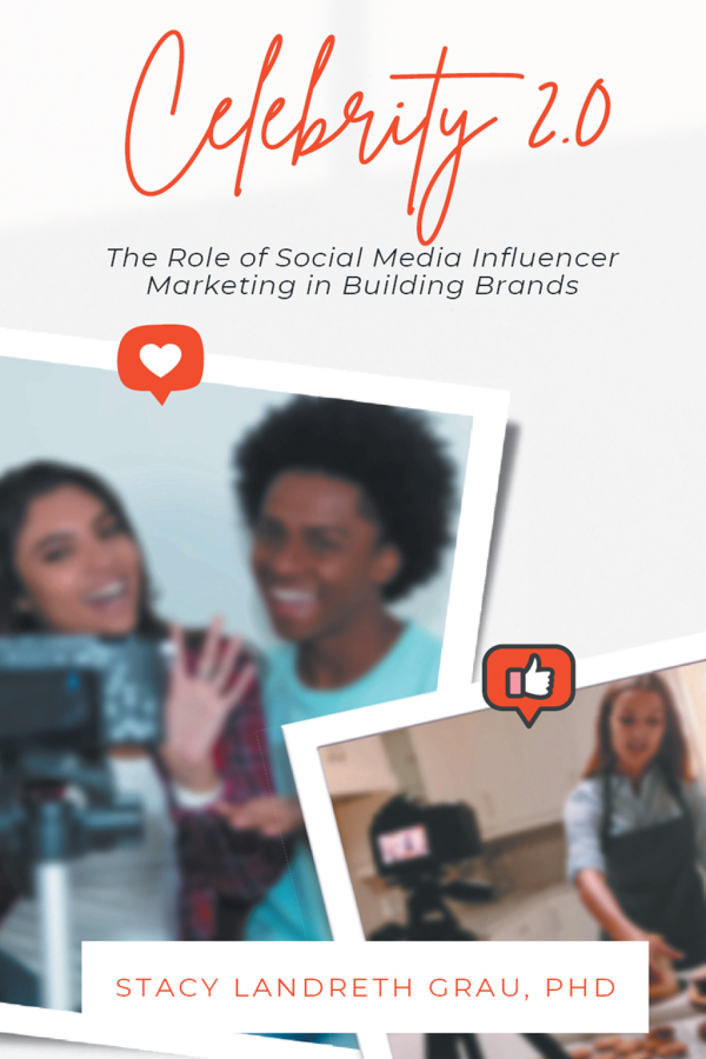 Celebrity 2.0 The Role of Social Media Influencer Marketing in Building Brands - (PDF/EPUB Version)