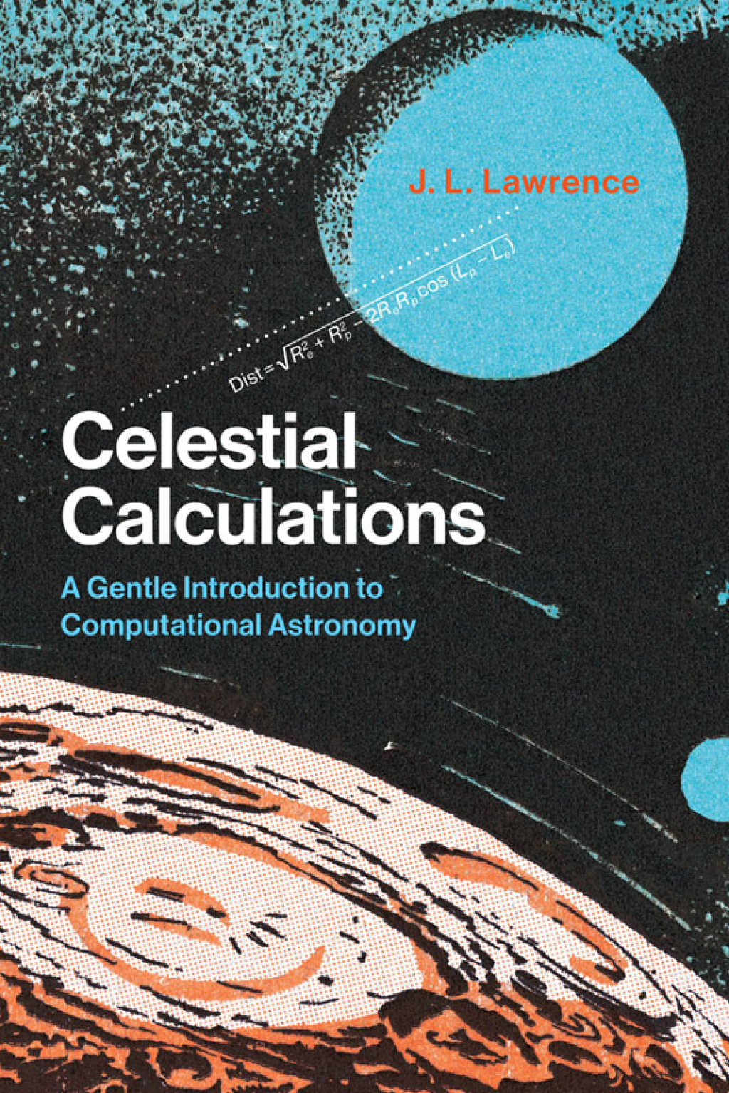 Celestial Calculations A Gentle Introduction to Computational Astronomy - (PDF/EPUB Version)