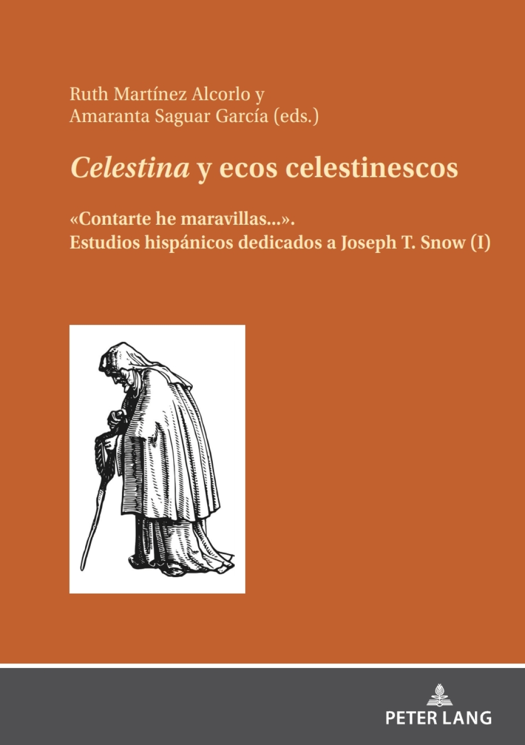 Celestina y ecos celestinescos Â«Contarte he maravillas...Â». Estudios hispÃ¡nicos dedicados a Joseph T. Snow (I) 1st Edition â€“ PDF/EPUB Version Downloadable