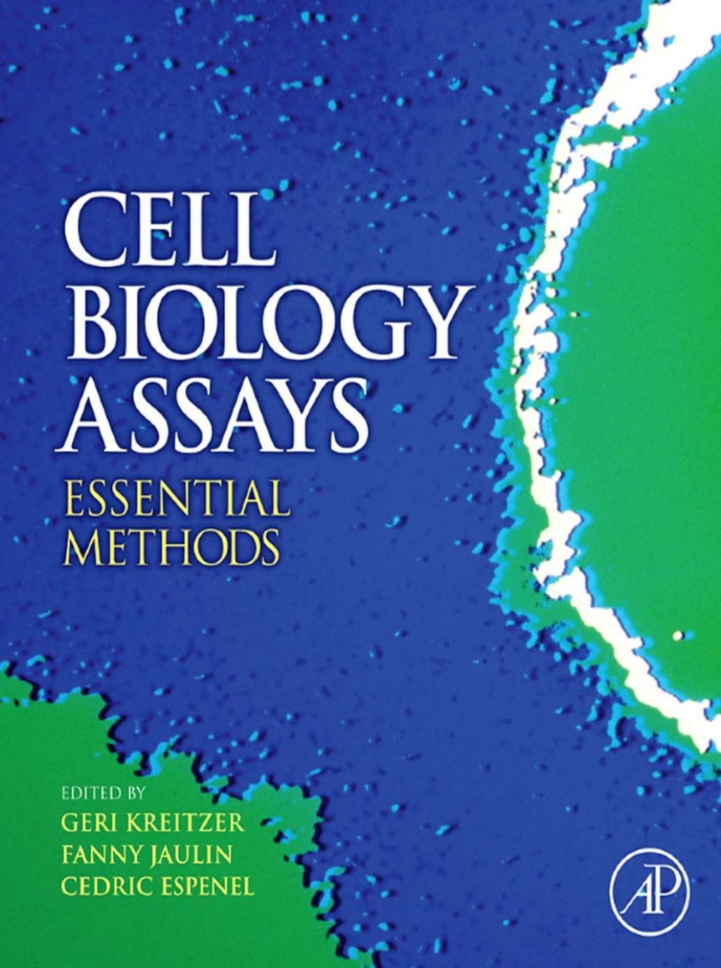 CELL BIOLOGY ASSAYS: ESSENTIAL METHODS: ESSENTIAL METHODS â€“ PDF/EPUB Version Downloadable