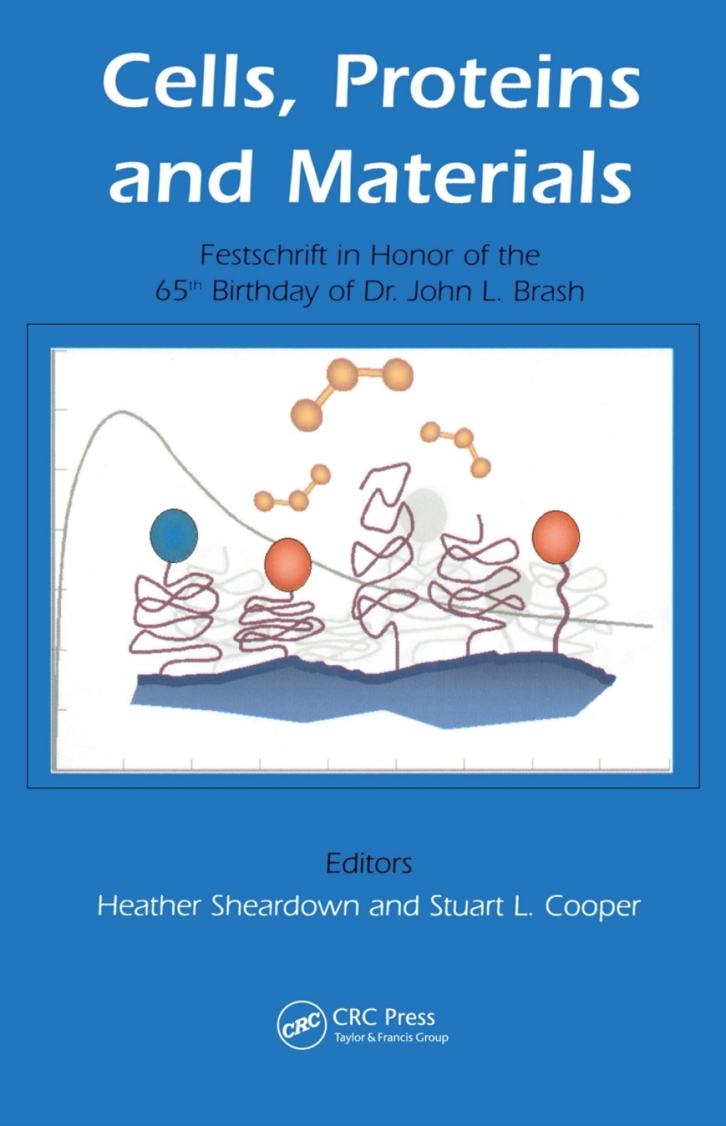 Cells, Proteins and Materials Festschrift in Honor of the 65th Birthday of Dr. John L. Brash 1st Edition â€“ PDF/EPUB Version Downloadable