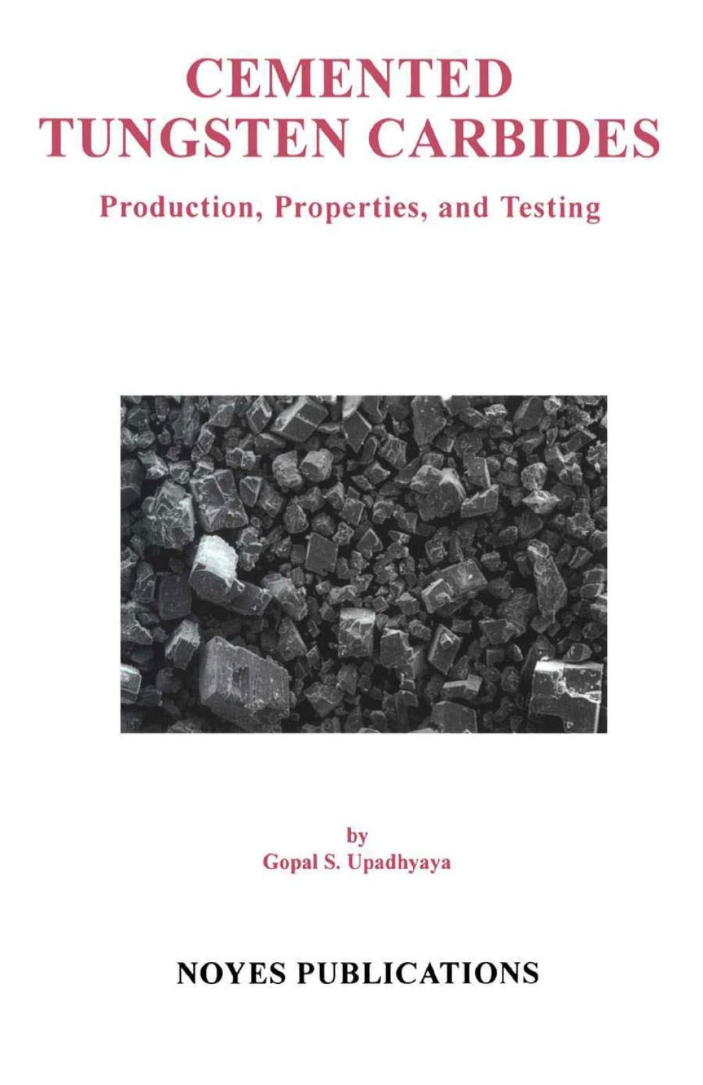 Cemented Tungsten Carbides: Production, Properties and Testing â€“ PDF/EPUB Version Downloadable