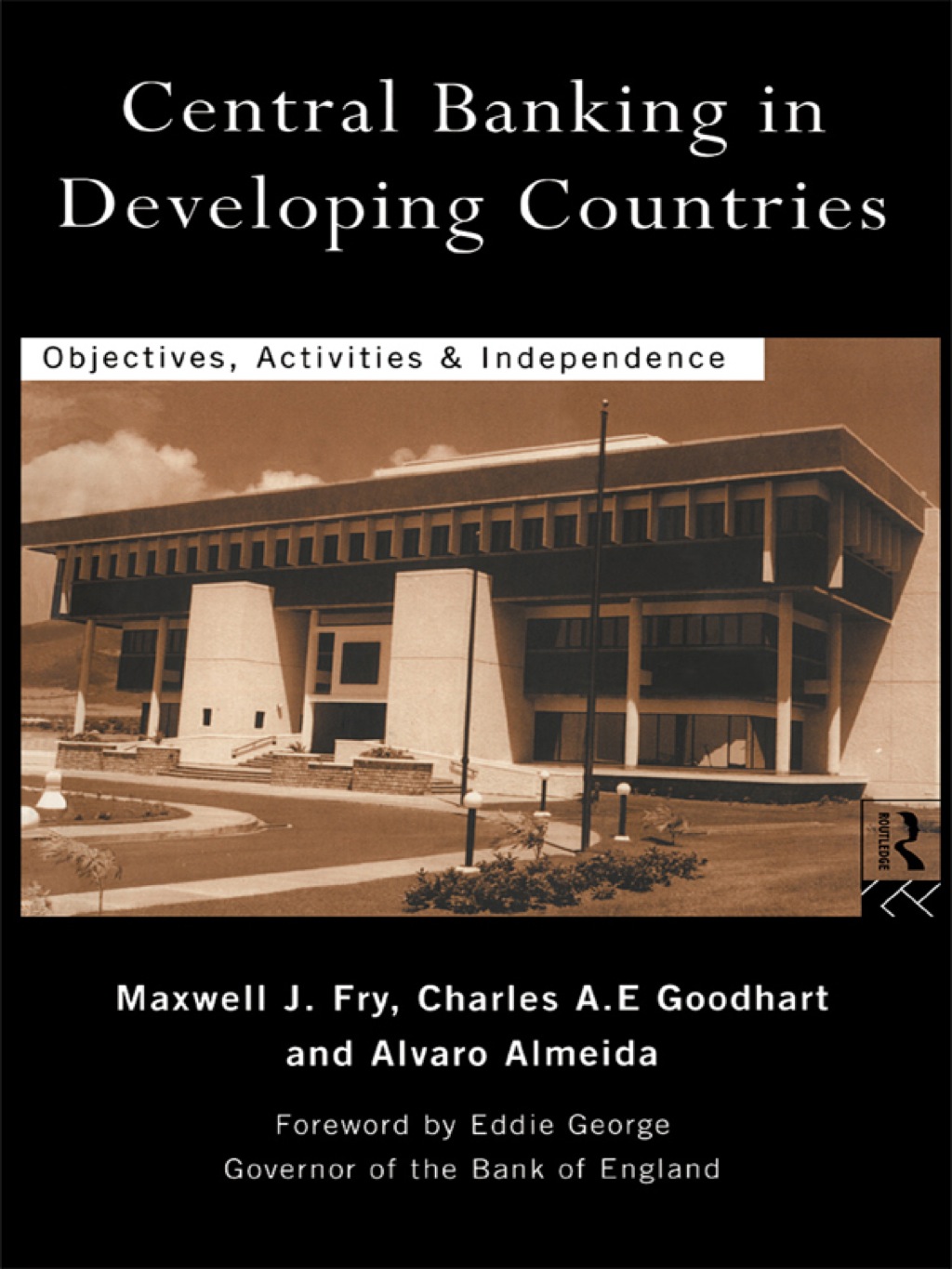 Central Banking in Developing Countries Objectives, Activities and Independence 1st Edition â€“ PDF/EPUB Version Downloadable