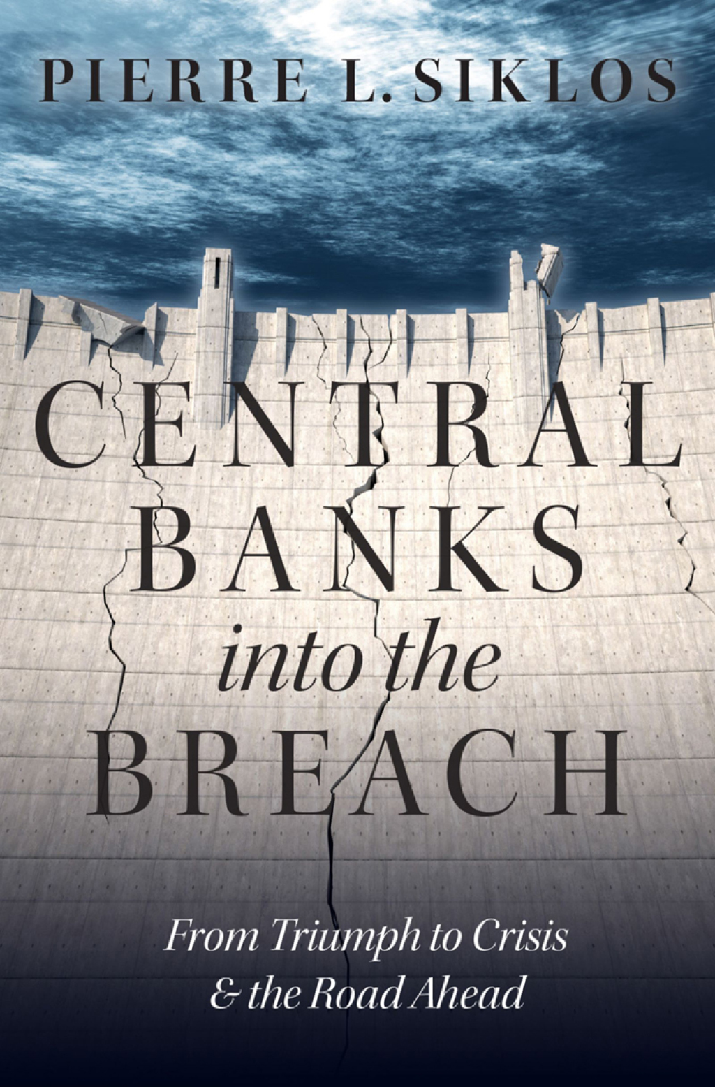 Central Banks into the Breach From Triumph to Crisis and the Road Ahead - (PDF/EPUB Version)