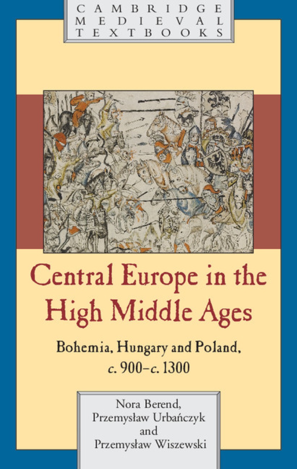 Central Europe in the High Middle Ages Bohemia, Hungary and Poland, c.900â€“c.1300 1st Edition â€“ PDF/EPUB Version Downloadable