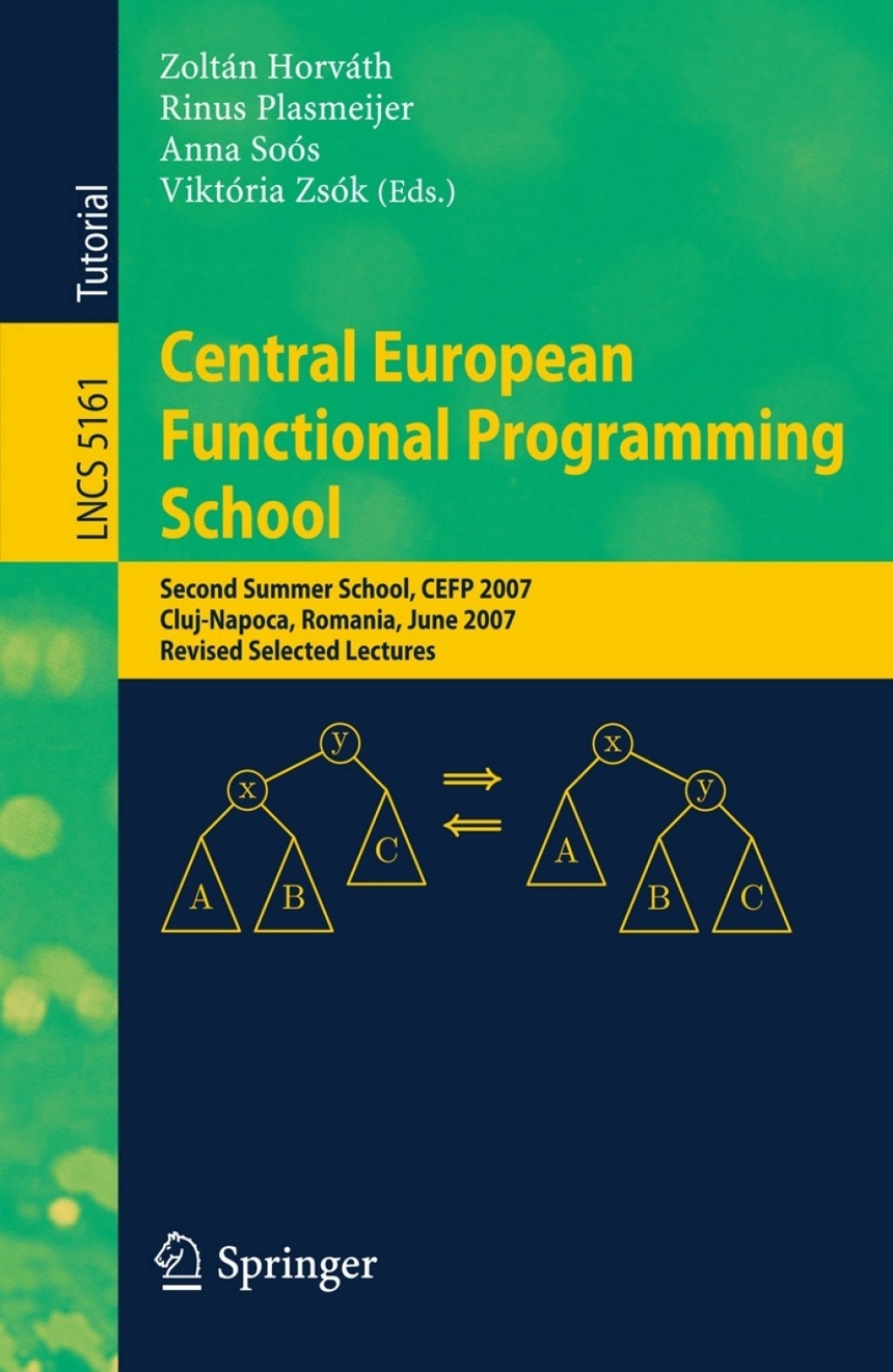 Central European Functional Programming School Second Summer School, CEFP 2007, Cluj-Napoca, Romania, June 23-30, 2007, Revised Selected Lectures 1st Edition â€“ PDF/EPUB Version Downloadable