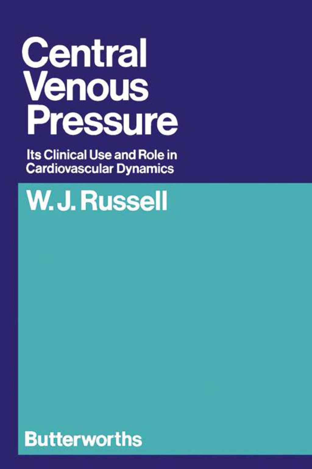 Central Venous Pressure: Its Clinical Use and Role in Cardiovascular Dynamics - (PDF/EPUB Version)