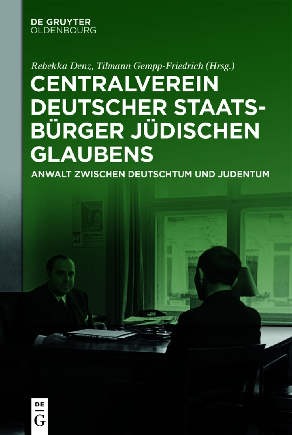 Centralverein deutscher StaatsbÃ¼rger jÃ¼dischen Glaubens Anwalt zwischen Deutschtum und Judentum 1st Edition â€“ PDF/EPUB Version Downloadable