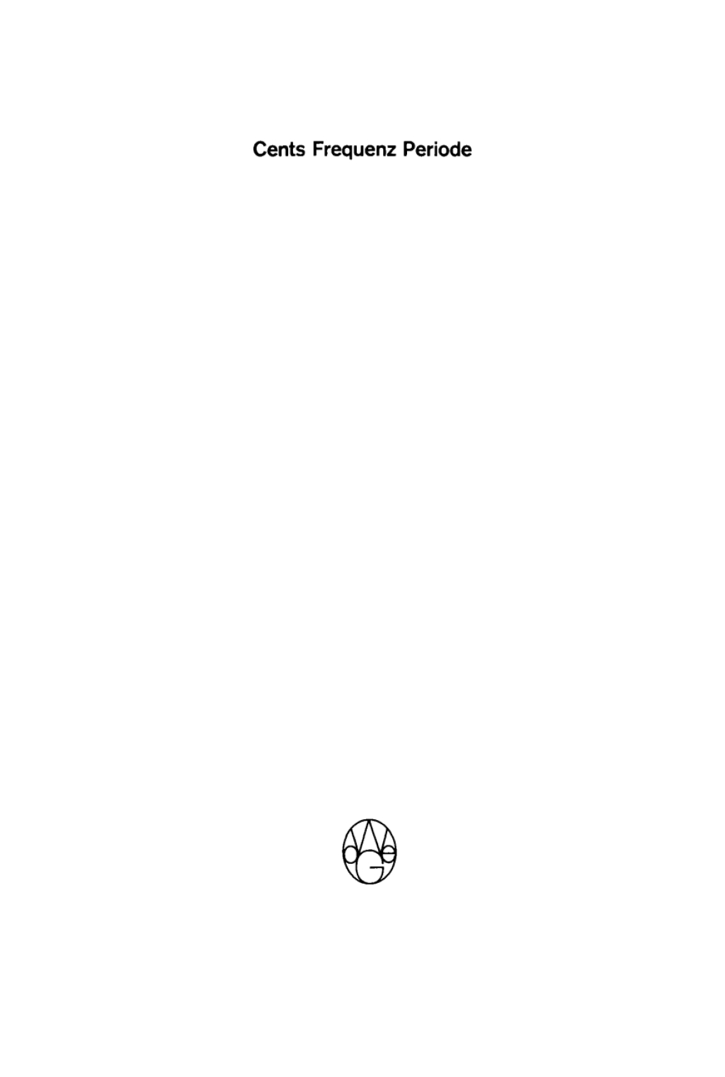 Cents, Frequenz, Periode Umrechnungstabellen fÃ¼r musikalische Akustik und Musikethnologie 1st Edition â€“ PDF/EPUB Version Downloadable