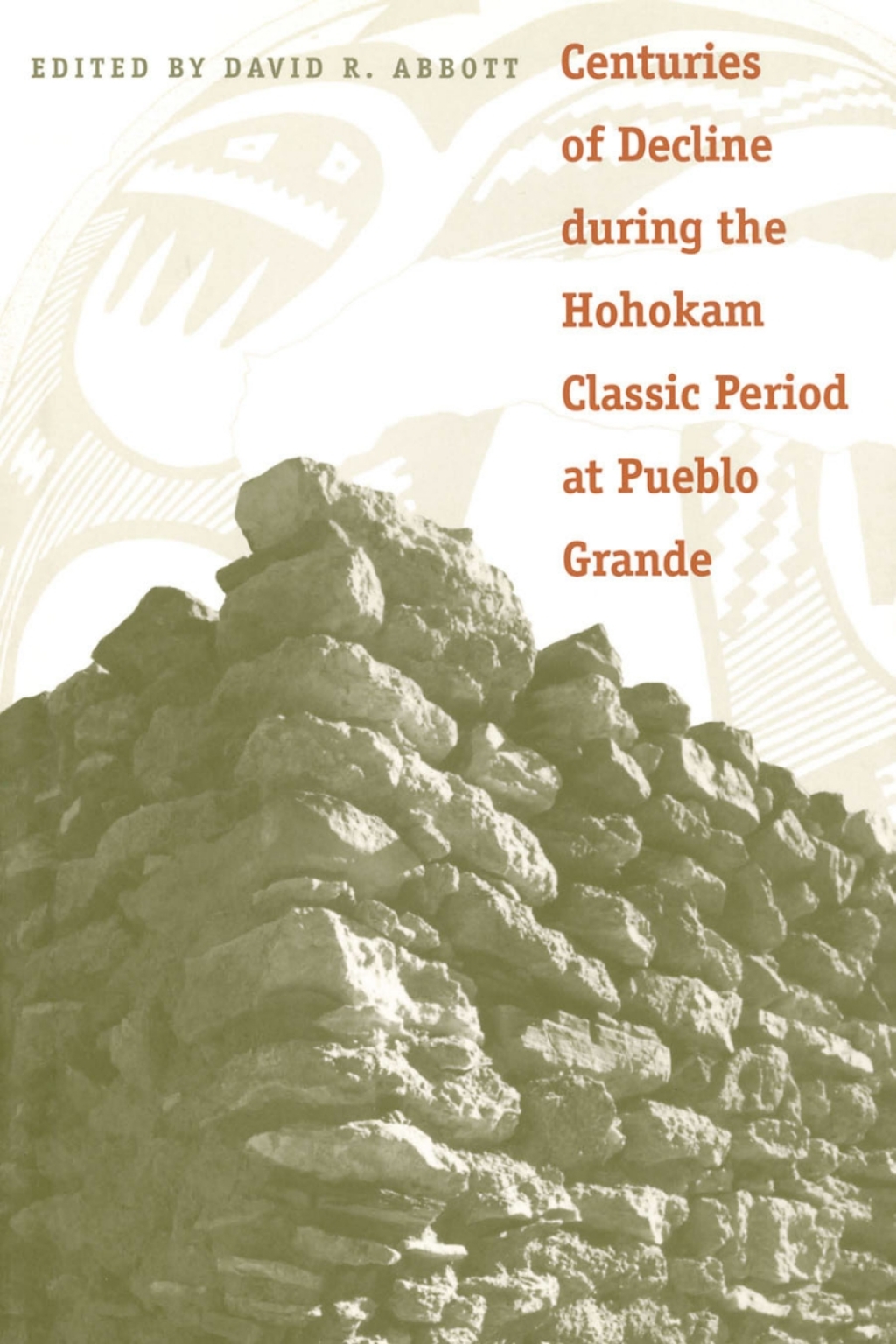 Centuries of Decline during the Hohokam Classic Period at Pueblo Grande  â€“ PDF/EPUB Version Downloadable