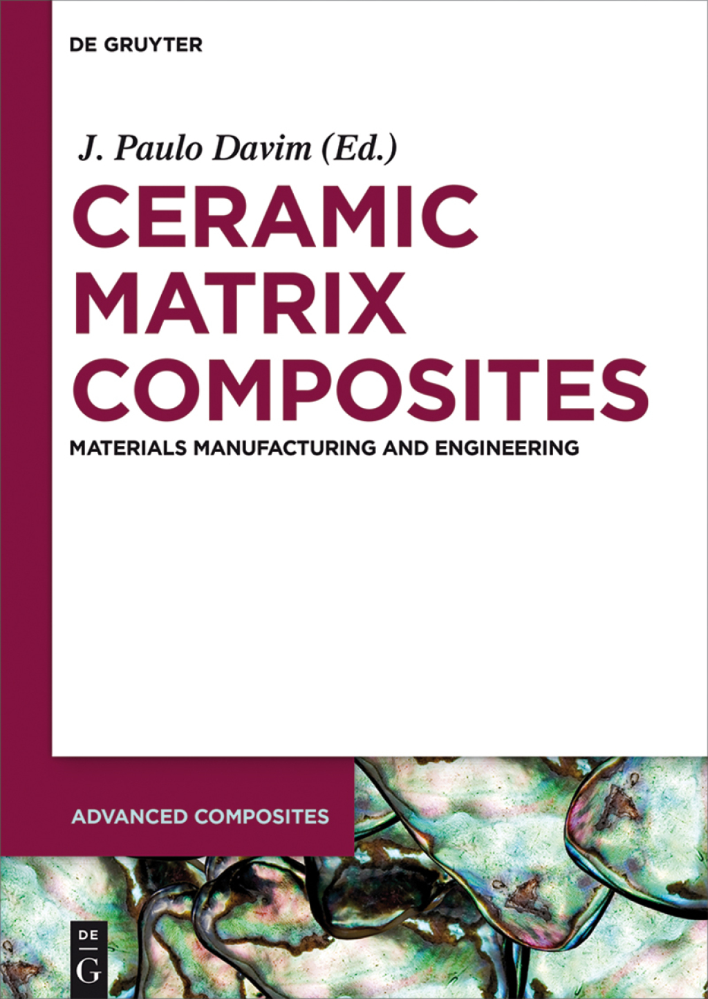 Ceramic Matrix Composites Materials, Manufacturing and Engineering 1st Edition â€“ PDF/EPUB Version Downloadable