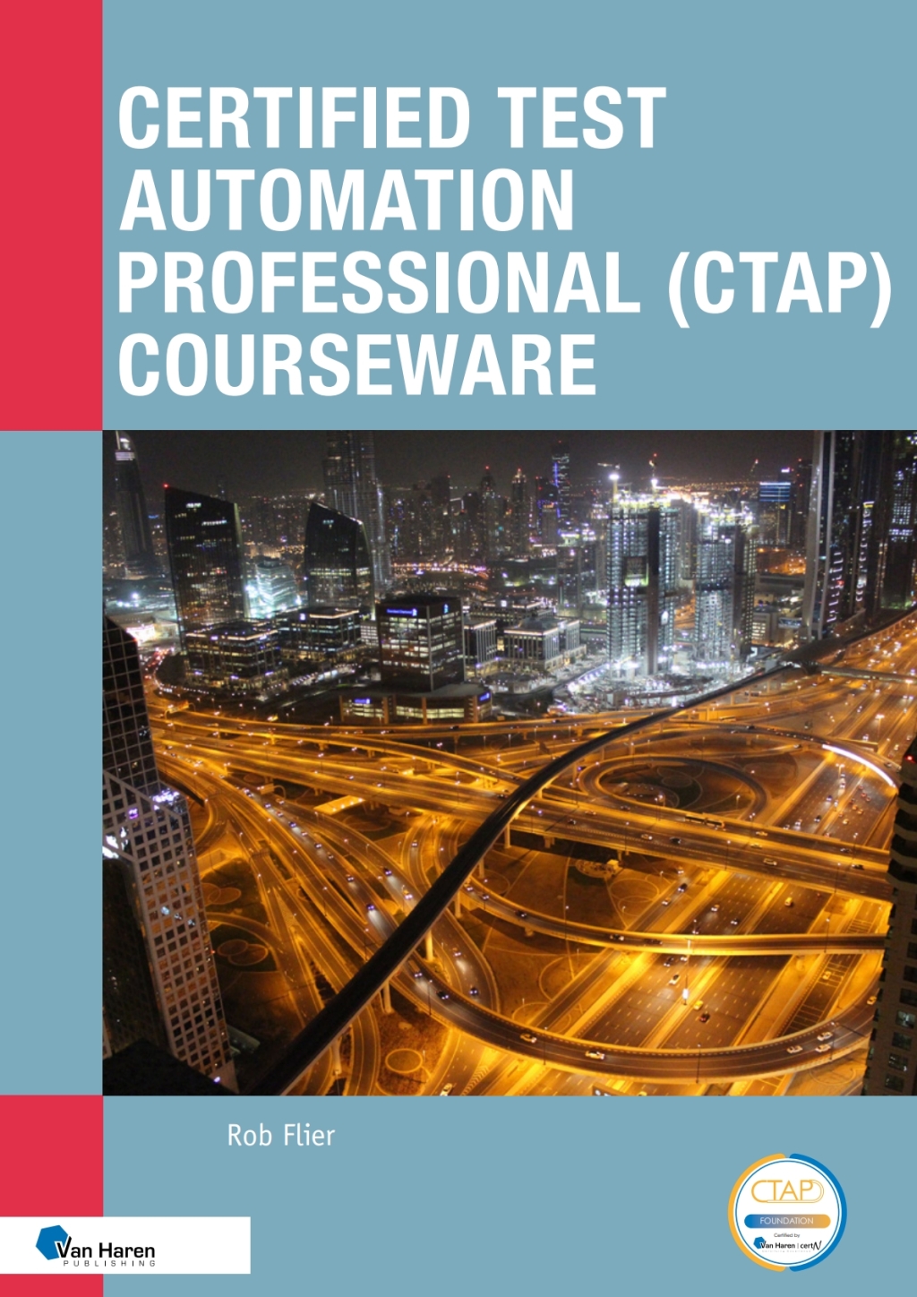 Certified Test Automation Professional (CTAP) Courseware 1st Edition â€“ PDF/EPUB Version Downloadable